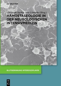 Abbildung von: Hämostaseologie in der neurologischen Intensivmedizin - De Gruyter
