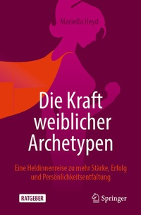 Abbildung von: Die Kraft weiblicher Archetypen - Springer