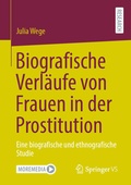 Cover: Biografische Verl&auml;ufe von Frauen in der Prostitution - Springer VS