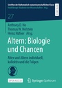 Cover: Altern: Biologie und Chancen - Springer Spektrum