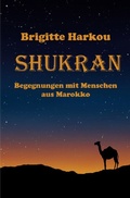 Cover: SHUKRAN - Begegnungen mit Menschen aus Marokko - epubli