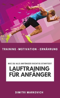 Abbildung von: Lauftraining für Anfänger - Training für echte Anfänger beim Laufen - neobooks