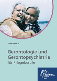 Abbildung von: Gerontologie und Gerontopsychiatrie für Pflegeberufe - Europa-Lehrmittel