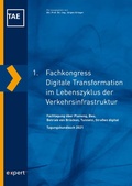 Cover: 1. Fachkongress Digitale Transformation im Lebenszyklus der Verkehrsinfrastruktur - expert verlag GmbH