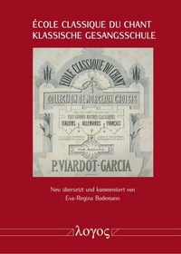 Abbildung von: 'Ecole classique du chant - Klassische Gesangsschule - Logos Berlin