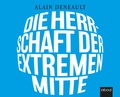 Cover: Die Herrschaft der extremen Mitte - abod