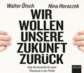 Cover: Wir wollen unsere Zukunft zur&uuml;ck! - abod