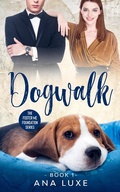 Cover: Dogwalk (The Foster Me Foundation Series, #1) - The Foster Me Foundation Series