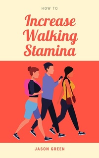 Enlarge image Cover: How to Increase Walking Stamina - BlueNome Publishing