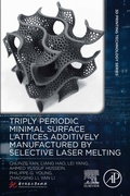 Cover: Triply Periodic Minimal Surface Lattices Additively Manufactured by Selective Laser Melting - Academic Press