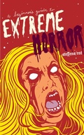 Cover: A Beginner's Guide to Extreme Horror - Filthy Loot