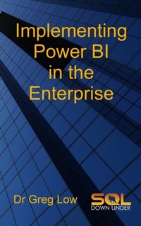 Abbildung von: Implementing Power BI in the Enterprise - SQL Down Under Pty Ltd