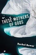 Cover: These Mothers of Gods - Fly on the Wall Press