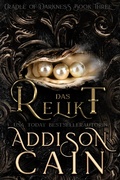 Cover: Das Relikt (Die Wiege der Dunkelheit, #3) - Die Wiege der Dunkelheit