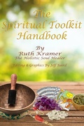 Cover: The Spiritual Toolkit Handbook - The Holistic Soul Healer