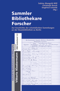 Cover: Sammler - Bibliothekare - Forscher - Vittorio Klostermann Verlag
