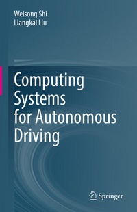 Enlarge image Cover: Computing Systems for Autonomous Driving - Springer