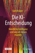 Cover: Die KI-Entscheidung - Springer