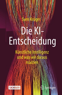 Enlarge image Cover: Die KI-Entscheidung - Springer
