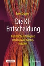 Cover: Die KI-Entscheidung - Springer