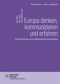 Cover: Europa denken, kommunizieren und erfahren - Wochenschau Verlag