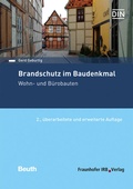 Cover: Brandschutz im Baudenkmal. Wohn- und B&uuml;robauten - Fraunhofer IRB Verlag