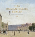 Cover: Das romantische Berlin - Verlag f&uuml;r Berlin-Brandenburg