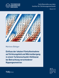 Cover: Einfluss der lokalen Filmluftentnahme auf Str&ouml;mungsfeld und W&auml;rme&uuml;bergang in einem Turbinenschaufel-K&uuml;hlkanal bei Betrachtung verschiedener Rippengeometrien - TUDpress