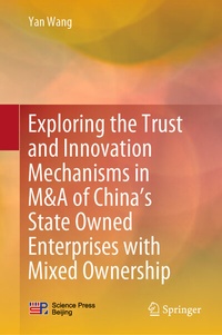 Abbildung von: Exploring the Trust and Innovation Mechanisms in M&A of China's State Owned Enterprises with Mixed Ownership - Springer
