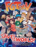 Cover: FGTeeV Saves the World! - HarperAlley