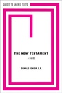 Cover: The New Testament: A Guide - Oxford University Press Inc
