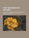 Cover: Shop Mathematics (Volume 1) - Rarebooksclub.com