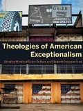 Cover: Theologies of American Exceptionalism - Indiana University Press