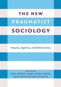 Cover: The New Pragmatist Sociology - Columbia University Press