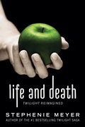 Cover: Life and Death: Twilight Reimagined - Little, Brown Books for Young Readers