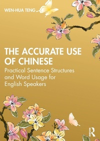 Enlarge image Cover: The Accurate Use of Chinese - Routledge