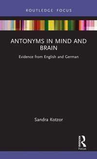 Abbildung von: Antonyms in Mind and Brain - Routledge