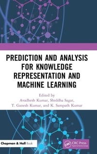 Enlarge image Cover: Prediction and Analysis for Knowledge Representation and Machine Learning - Chapman & Hall/CRC