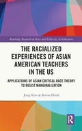Cover: The Racialized Experiences of Asian American Teachers in the US - Routledge