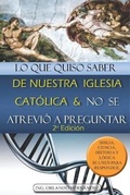 Cover: Lo que quiso saber de nuestra Iglesia Catolica y no se atrevio a preguntar - Orlando Hernandez
