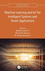 Cover: Machine Learning and IoT for Intelligent Systems and Smart Applications - CRC Press