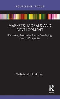 Enlarge image Cover: Markets, Morals and Development - Routledge India