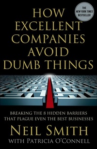 Enlarge image Cover: How Excellent Companies Avoid Dumb Things - St. Martin's Press