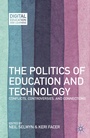 Cover: The Politics of Education and Technology - Palgrave MacMillan
