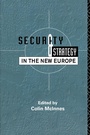 Cover: Security and Strategy in the New Europe - Routledge