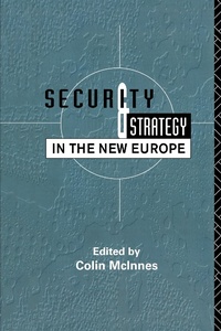 Enlarge image Cover: Security and Strategy in the New Europe - Routledge