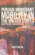 Cover: Punjabi Immigrant Mobility In the United States - Palgrave MacMillan