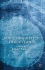 Cover: Sociolinguistics in Scotland - Palgrave Macmillan