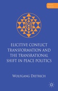 Cover: Elicitive Conflict Transformation and the Transrational Shift in Peace Politics - Palgrave Macmillan