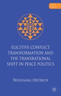 Cover: Elicitive Conflict Transformation and the Transrational Shift in Peace Politics - Palgrave Macmillan